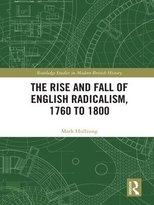cover image of The Rise and Fall of English Radicalism, 1760 to 1800